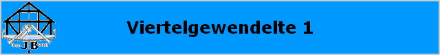 Viertelgewendelte 1