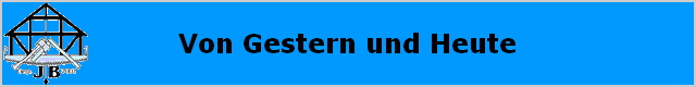 Von Gestern und Heute